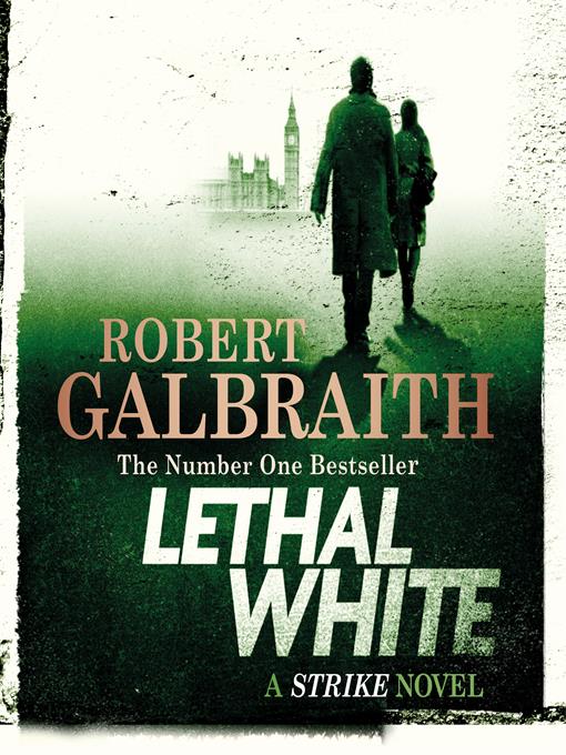 Title details for Lethal White by Robert Galbraith - Available